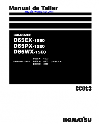D65EX-15(JPN)-E0, PLUS UNDERCARRIAGE S/N 69001-UP Shop (repair) manual (Spanish)