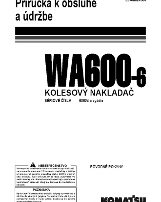 WA600-6(JPN) S/N 60634-UP Operation manual (Slovak)