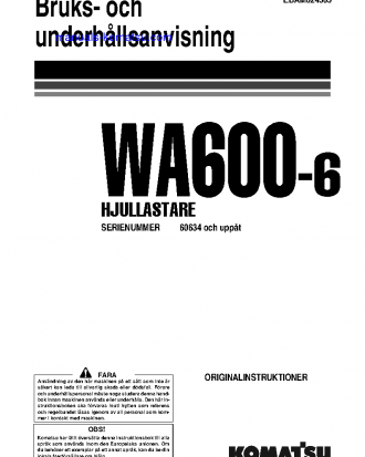 WA600-6(JPN) S/N 60634-UP Operation manual (Swedish)