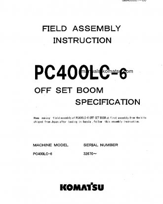 PC400LC-6(JPN)--50C DEGREE, OFFSET BOOM SPEC S/N 32670-UP Field assembly manual (English)
