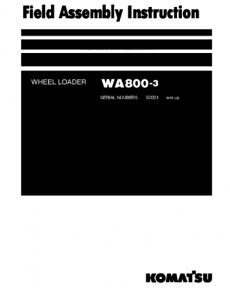 WA800-3(JPN) S/N 50001-UP Field assembly manual (English)