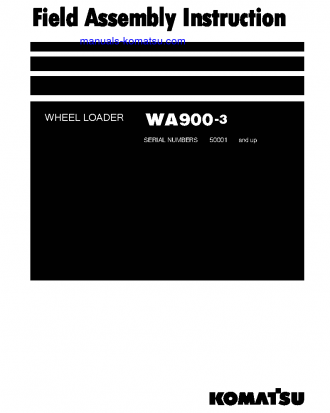 WA900-3(JPN) S/N 50001-UP Field assembly manual (English)