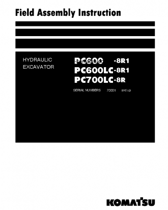 PC600LC-8(JPN)-R1 S/N 70001-UP Field assembly manual (English)