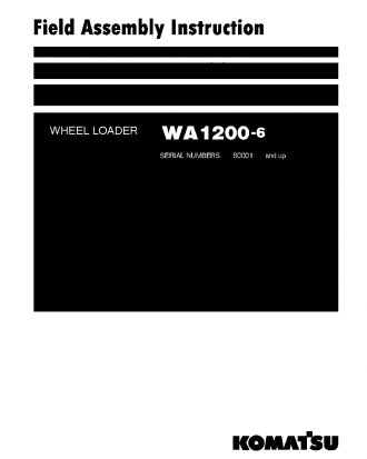 WA1200-6(JPN) S/N 60001-60076 Field assembly manual (English)