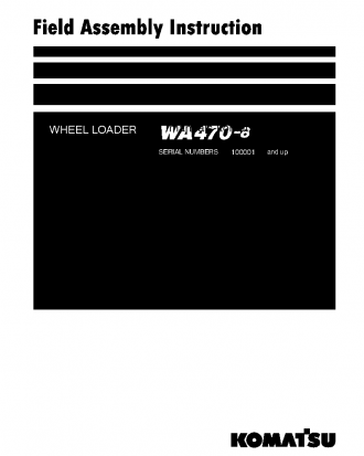 WA470-8(JPN) S/N 100001-UP Field assembly manual (English)
