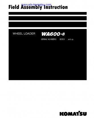 WA600-8(JPN) S/N 80001-UP Field assembly manual (English)
