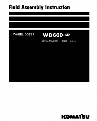 WD600-6(JPN)-R S/N 60001-UP Field assembly manual (English)