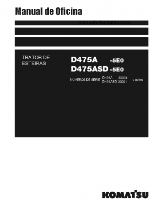D475ASD-5(JPN)-E0, SUPER DOZER S/N 30001-UP Shop (repair) manual (Portuguese)