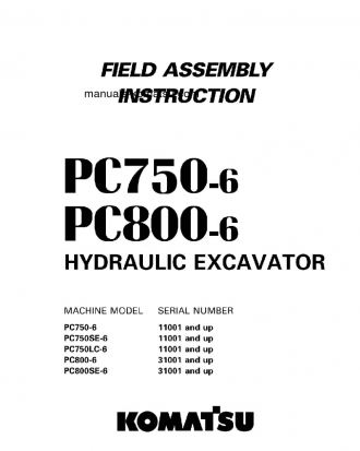 PC750-6(JPN)-MINOR CHANGE S/N 11001-UP Field assembly manual (English)