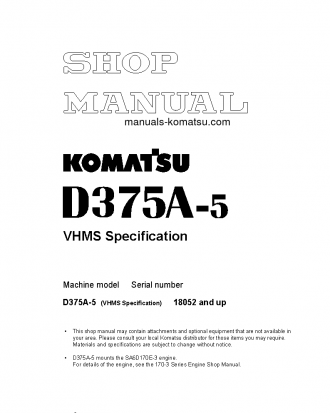 D375A-5(JPN)-VHMS S/N 18052-UP Shop (repair) manual (English)