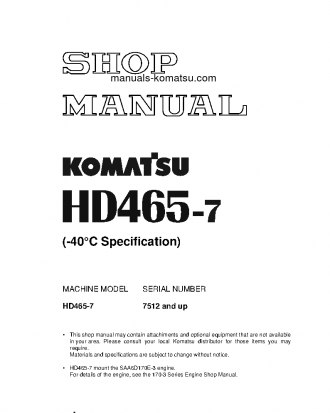 HD465-7(JPN)--40C DEGREE S/N 7001-UP Shop (repair) manual (English)