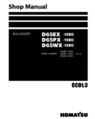 D65PX-15(JPN)-TIER3 S/N 69001-UP Shop (repair) manual (English)