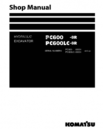 PC600LC-8(JPN)-W/O EGR S/N 60001-UP Shop (repair) manual (English)