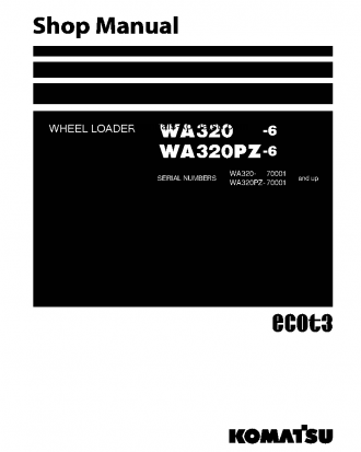 WA320-6(JPN) S/N 70001-UP Shop (repair) manual (English)
