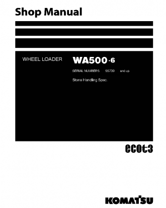 WA500-6(JPN)-STONE HANDLING SPEC. S/N 55739-UP Shop (repair) manual (English)