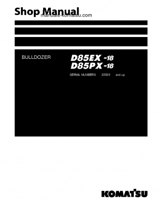 D85EX-18(JPN) S/N 22001-UP Shop (repair) manual (English)