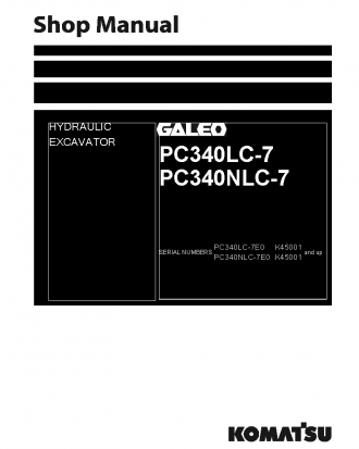 PC340LC-7(GBR)-TIER 3 S/N K45001-UP Shop (repair) manual (English)