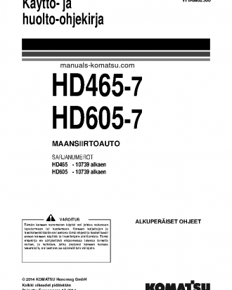 HD605-7(DEU)-TIER3 S/N 10739-UP Operation manual (Finnish)