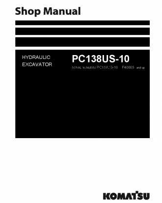 PC138US-10(ITA) S/N F40003-UP Shop (repair) manual (English)